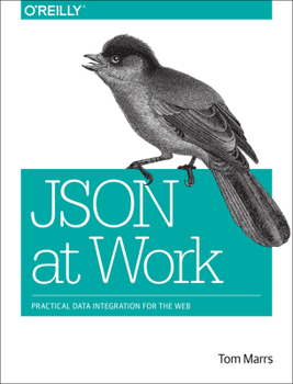 Paperback JSON at Work: Practical Data Integration for the Web Book
