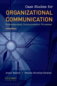 Paperback Case Studies for Organizational Communication: Understanding Communication Processes Book
