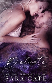 Delicate - Book #1 of the Wicked Hearts