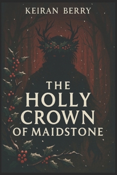 Paperback The Holly Crown of Maidstone Book