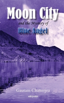 Paperback Moon City and the Mystery of Blue Angel Book