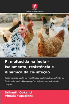 Paperback P. multocida na Índia - Isolamento, resistência e dinâmica da co-infeção [Portuguese] Book