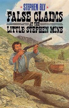 Paperback False Claims at the Little Stephen Mine Book