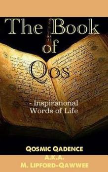 Paperback The Book of Qos: Inspirational Words of Life Book