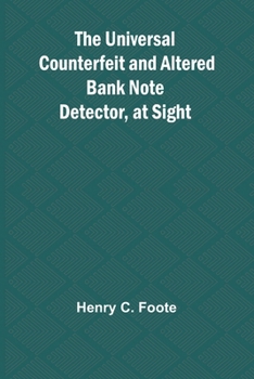 Paperback The Universal Counterfeit and Altered Bank Note Detector, at Sight Book
