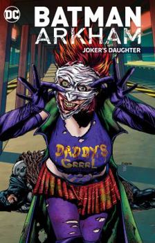 Paperback Batman Arkham: Joker's Daughter Book