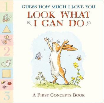 Board book Guess How Much I Love You: Look What I Can Do: A First Concepts Book