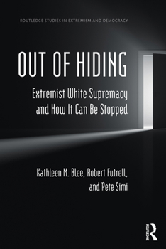 Paperback Out of Hiding: Extremist White Supremacy and How It Can Be Stopped Book