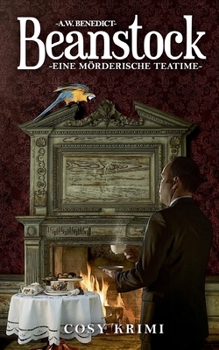 Beanstock-Eine mörderische Teatime (8.Buch)-Cosy-Krimi - Book #8 of the Beanstock