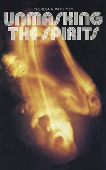 Paperback Unmasking the Spirits Book