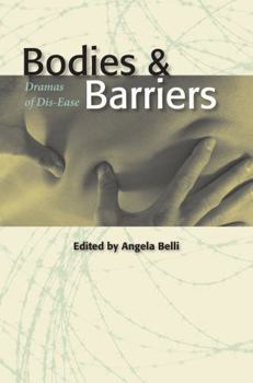 Bodies and Barriers: Dramas of Disease - Book  of the Literature and Medicine