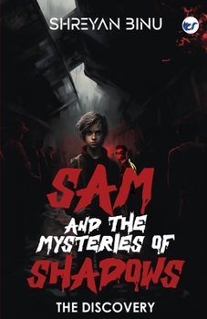 Paperback Sam And The Mysteries Of Shadows: The Discovery Book