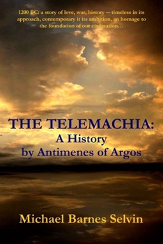 Paperback The Telemachia: A History by Antimenes of Argos Book