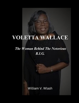 VOLETTA WALLACE: The Woman Behind The Notorious B.I.G.