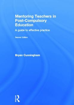 Hardcover Mentoring Teachers in Post-Compulsory Education: A Guide to Effective Practice Book