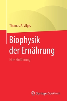 Paperback Biophysik Der Ernährung: Eine Einführung [German] Book