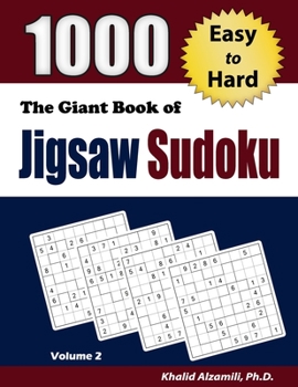 Paperback The Giant Book of Jigsaw Sudoku: 1000 Easy to Hard Puzzles Book