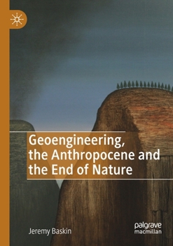 Paperback Geoengineering, the Anthropocene and the End of Nature Book