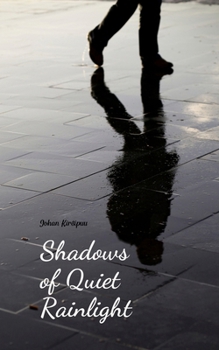 Shadows of Quiet Rainlight