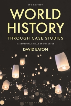 Paperback World History Through Case Studies: Historical Skills in Practice Book