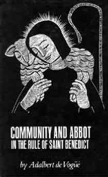 Paperback Community and Abbot in the Rule of Saint Benedict: Volume 1 Volume 5 Book