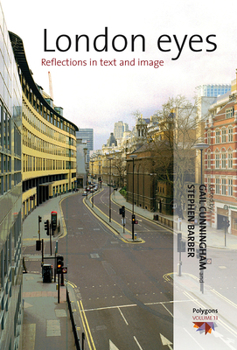 Hardcover London Eyes: Reflections in Text and Image Book