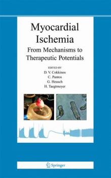 Hardcover Myocardial Ischemia: From Mechanisms to Therapeutic Potentials Book