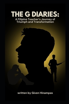 Paperback The G Diaries: A Filipino Teacher's Tale of Triumph & Transformation Book