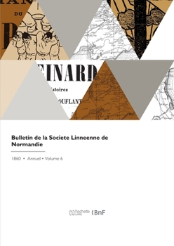 Paperback Bulletin de la Societe Linneenne de Normandie [French] Book