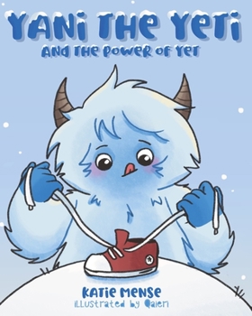 Paperback Yani the Yeti: and the Power of Yet Book