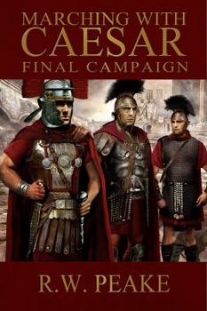 Final Campaign - Book #7 of the Marching With Caesar