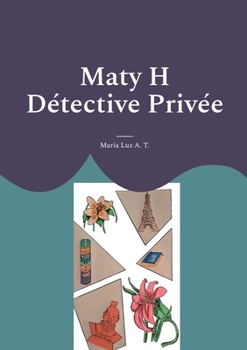 Paperback Maty H Détective Privée [French] Book