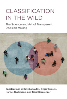 Hardcover Classification in the Wild: The Science and Art of Transparent Decision Making Book