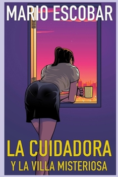 La cuidadora y la villa misteriosa: Un thriller adictivo (La Serie de la Cuidadora) (Spanish Edition)