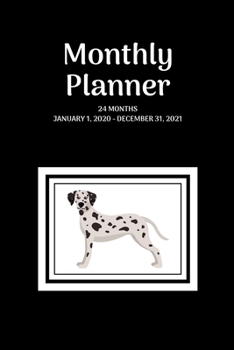 Paperback Monthly Planner: Dalmatian; 24 months; January 1, 2020 - December 31, 2021; 6" x 9" Book