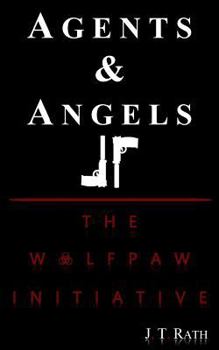 Paperback Agents & Angels II: The Wolfpaw Initiative Book