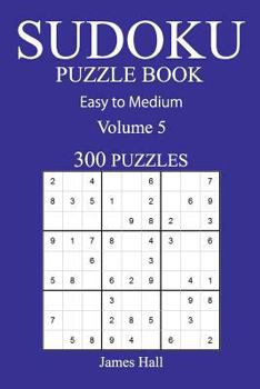Paperback 300 Easy to Medium Sudoku Puzzle Book: Volume 5 Book