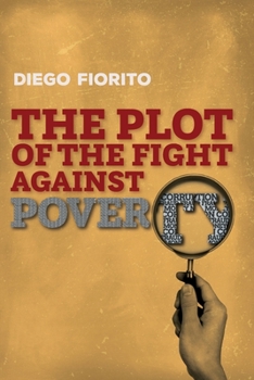 Paperback The Plot of the Fight against Poverty: The Organization that says it fights against Poverty Book