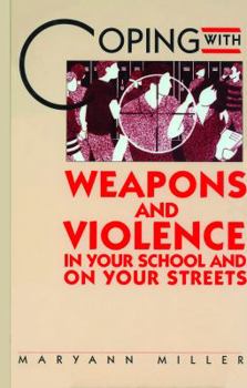 Library Binding Coping with Weapons and Violence in School and on Your Streets Book