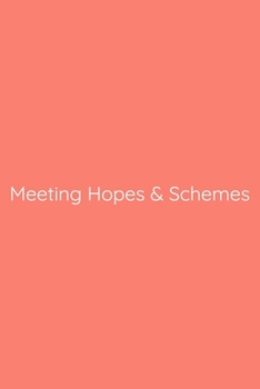Meeting Hopes & Schemes Notebook: Lined Journal, 120 Pages, 6 x 9, Work Secret Santa Gift, Salmon Matte Finish (Meeting Hopes & Schemes Journal)