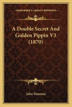 Paperback A Double Secret And Golden Pippin V3 (1870) Book