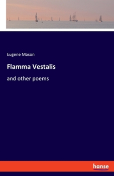 Paperback Flamma Vestalis: and other poems Book