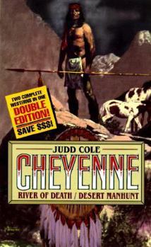 Mass Market Paperback Cheyenne Double Edition: River of Death/Desert Manhunt Book