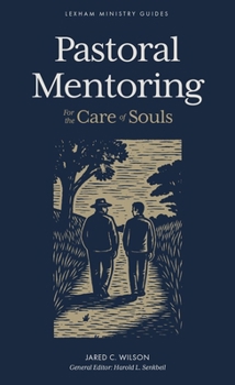 Hardcover Pastoral Mentoring: For the Care of Souls Book