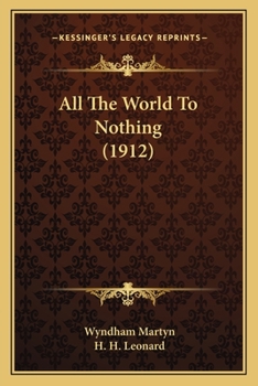 Paperback All The World To Nothing (1912) Book