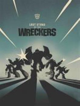 Hardcover Transformers: Last Stand of the Wreckers Book