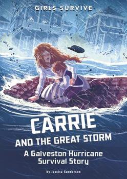 Paperback Carrie and the Great Storm: A Galveston Hurricane Survival Story Book
