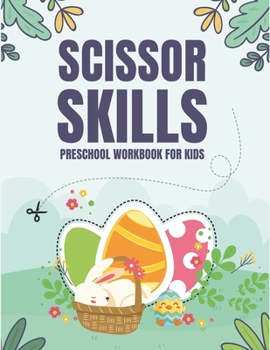 Paperback Scissor Skills: Preschool Workbook for Kids Book