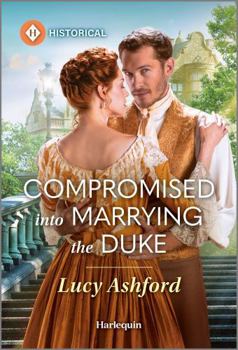 Mass Market Paperback Compromised Into Marrying the Duke Book