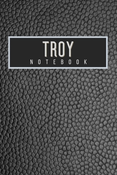 Troy Notebook: Personalised gift notebook for Troy: Beautiful black leather effect notebook notepad: Handy 6x9in size.